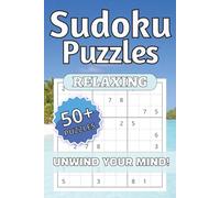 Relaxing Sudoku Book, Puzzles, Unwind Your Mind!: Relaxing Sudoku Puzzles | Help Calm the Mind, Relax, and Focus | 6x9inches, 120 pages, | 50+ ... Holidays, and Relaxation | Solutions Included