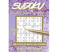 Relaxing Sudoku for Adults: 1: 400 Puzzles with Solutions