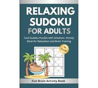 Relaxing Sudoku for Adults: 55 Beginner-Friendly Puzzles with Full Solutions | Perfect for, Adults, Seniors, Mindfulness & Daily Brain Exercise