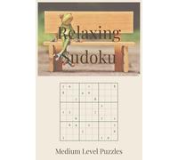Relaxing Sudoku Puzzle Book: A Calming Collection of Medium Difficulty Sudoku Puzzles | Unwind and Refresh Your Mind | 6x9 Inches, 110 Pages | 50+ Puzzles | Solutions Included