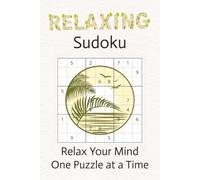 Relaxing Sudoku Puzzle Book: Sudoku Puzzles for Relaxation | Help Calm the Mind, Relax, and Focus | 6x9 Inches, 110 Pages | 50+ Puzzles | Solutions Included