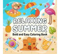 Relaxing Summer: Bold and Easy Coloring Book for Teens and Adults