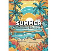 Relaxing Summer Moments Coloring Book: Simple and Joyful Scenes for Teens and Adults to Summer Coloring