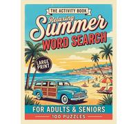 Relaxing Summer Word Search Book for Adults & Seniors: VOL 2: 100 Large Print Wordsearch Puzzles for Stress Relief and Beach Relaxation - Word Find
