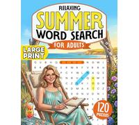 Relaxing Summer Word Search for Adults: 120 Large Print Themed Word Find Puzzles for Beach Vacay, Vacation Travel, and Mindfulness - A Perfect Gift for Women and Puzzle Lovers