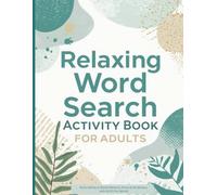Relaxing Word Search Activity Book for Adults: Large Print Brain Games to Boost Memory, Focus & Vocabulary with 4000 Fun Words: A Calming and Educational Puzzle Collection to Sharpen Your Mind