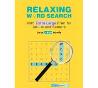 RELAXING WORD SEARCH: EXTRA LARGE PRINT FOR ADULTS AND SENIORS