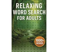 Relaxing Word Search for Adults: Relaxing Word Puzzles Featuring Nature, Positivity, and Inspirational Themes | 1000+ Words | 6x9 inches, 112 pages