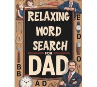 Relaxing Word Search for Dad: Puzzle Book for Adults - A Thoughtful Gift for Fathers Who Love Brain Games