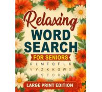 Relaxing Word Search for Seniors - Large Print Edition: Easy-to-Read Word Search Puzzles to Keep Your Mind Sharp and Calm