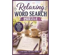 Relaxing Word Search Puzzle: 55 Calming Puzzles for Kids, Teens & Adults | Featuring Peaceful Words, Cozy Themes, Mindfulness & Stress Relief Fun to ... Perfect Gift for Seniors & All Puzzle Lovers!