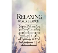 Relaxing Word Search Puzzle Book: Word Searches with Easy to Read Print about Relaxing, Meditation, Mental Health and More I 6x9 inches, 110 pages I ... … Gift for Vacations, Holidays and Free Times