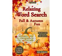 Relaxing Word Search Puzzles for Adults | Large Print | Fall & Autumn Fun: 100+ Cozy Puzzles | 2,500+ Hidden Words | A Brain Game Adventure for Adults, Seniors & Teens