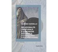 Relazionalità creaturale e comunione ecclesiale. Un’ecclesiologia pubblica in chiave analitico-processuale