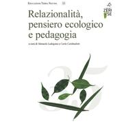 Relazionalità, pensiero ecologico e pedagogia - [Zeroseiup]