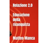 Relazione 2.0 - Educazione della riconquista