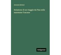 Relazione di un viaggio da Pisa nelle maremme Toscane