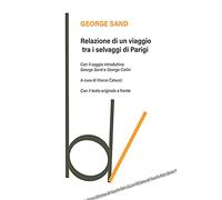 Relazione di un viaggio tra i selvaggi di Parigi. Testo originale a fronte