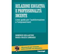 Relazione educativa e professionalità docente. Linee guida per l'autoformazione e l'empowerment