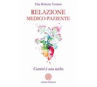 Relazione medico-paziente. Curarsi è una scelta