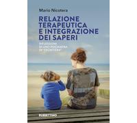 Relazione terapeutica e integrazione dei saperi. Riflessioni di uno psichiatra di «frontiera»