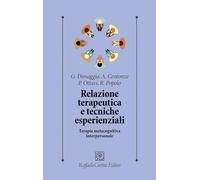 Relazione Terapeutica E Tecniche Esperienziali. Terapia Metacognitiva Interperso