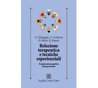 Relazione terapeutica e tecniche esperienziali. Terapia metacognitiva interpersonale