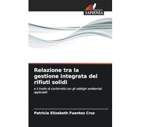 Relazione tra la gestione integrata dei rifiuti solidi: e il livello di conformità con gli obblighi ambientali applicabili