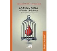 Relazioni a rischio: tra esclusione e tutela sanitaria. La sicurezza che discrimina