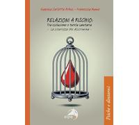 Relazioni a rischio: tra esclusione e tutela sanitaria. La sicurezza che discrimina
