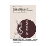 Relazioni accoglienti. Storia di azioni personali e comunitarie di contrasto alle dipendenze