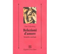 Relazioni d'amore. Normalità e patologia [Paperback] Kernberg, Otto F. and Xella