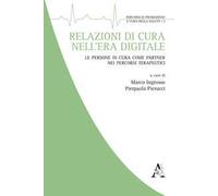 Relazioni di cura nell'era digitale. Le persone in cura come partner nei percorsi terapeutici