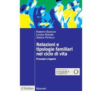 Relazioni e tipologie familiari nel ciclo di vita. Processi e legami