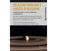 Relazioni familiari e libertà di religione. «Beni di rilievo costituzional...