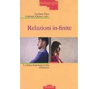 Relazioni in-finite. La fatica di pensare la fine dell'amore
