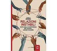 Relazioni instabili. Note sulla scommessa dei legami... anche d'amore