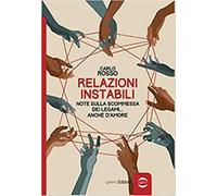 Relazioni instabili. Note sulla scommessa dei legami... anche d'amore - Ro...
