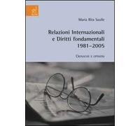 Relazioni internazionali e diritti fondamentali 1981-2005. Cronache e opinioni