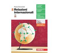 Relazioni internazionali. Per le Scuole superiori. Con Contenuto digitale (fornito elettronicamente) (Vol. 2)