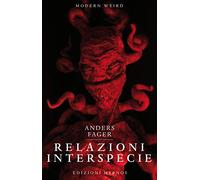Relazioni interspecie. L'ascesa dei miti. Nuovi squarci nell'universo di H.P. Lovecraft