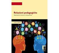 Relazioni pedagogiche. Materiali di ricerca e formazione