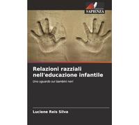 Relazioni razziali nell'educazione infantile: Uno sguardo sui bambini neri