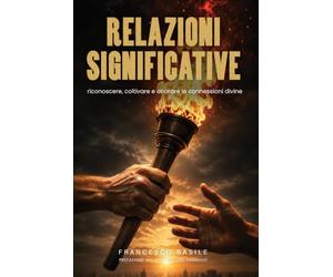 RELAZIONI SIGNIFICATIVE: Come nascono ministeri significativi: 3