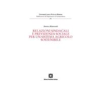 Relazioni sindacali e previdenza sociale per un sistema agricolo