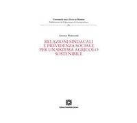 Relazioni sindacali e previdenza sociale per un sistema agricolo sostenibile