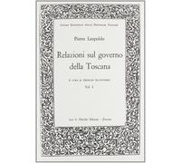 Relazioni sul governo della Toscana (Vol. 1) [Paperback] [Jan 01, 2017] Pietro L