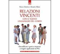 Relazioni vincenti con il nuovo linguaggio del corpo