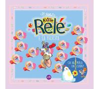 Relé e la felicità. Ediz. illustrata - Di Suald