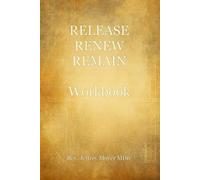 Release Renew Remain Workbook